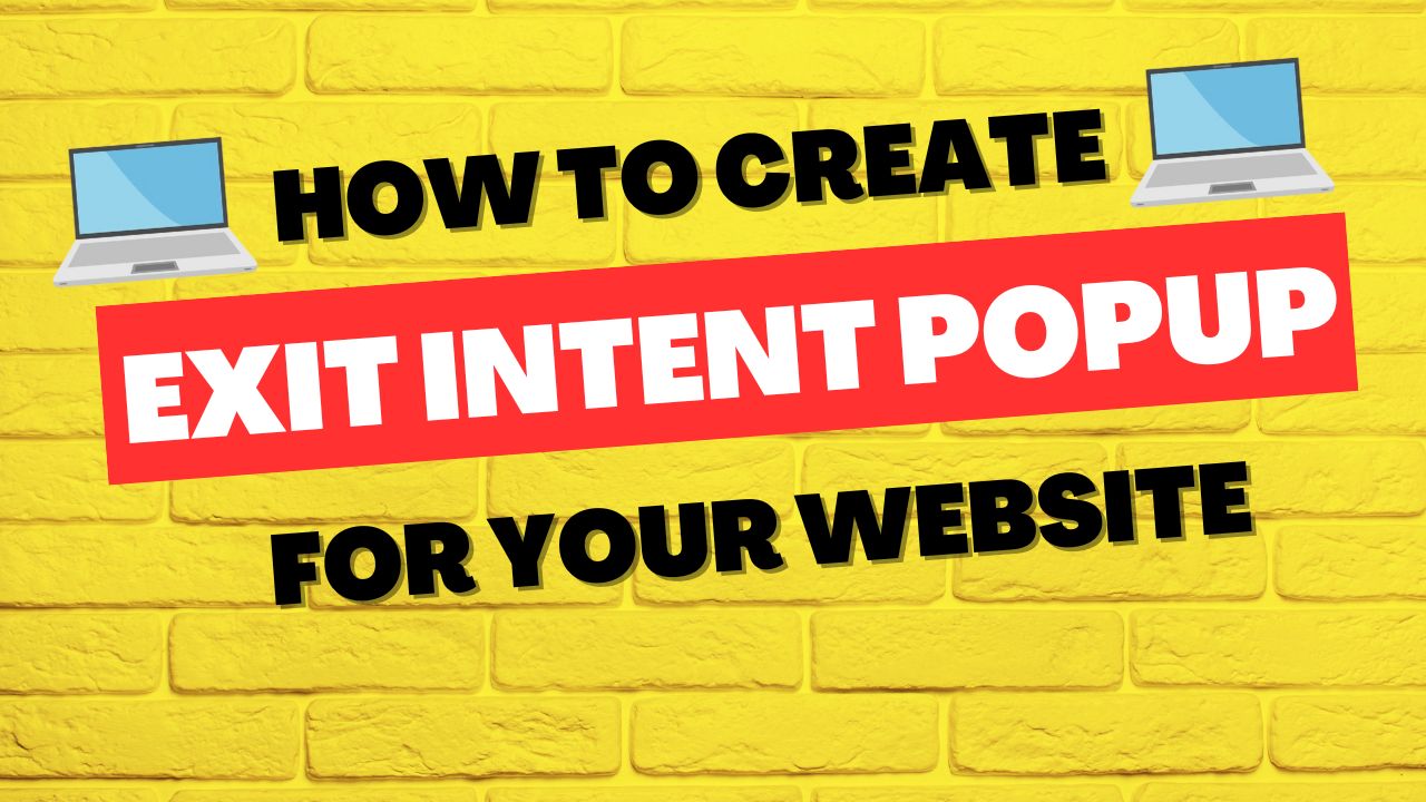 How to create an Exit Intent Popup for Your Webiste | The Infinite Insights